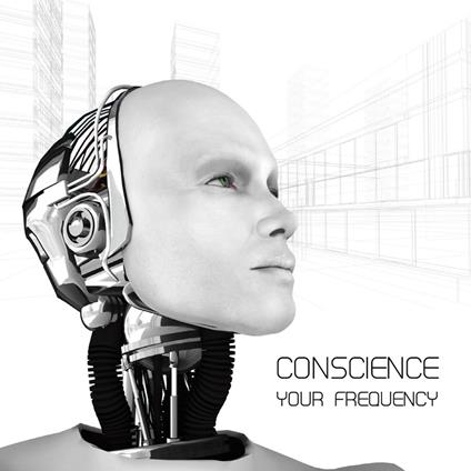 Your Frequency - CD Audio di Conscience
