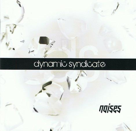 Noises - CD Audio di Dynamic Syndicate