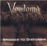 Bridges to Disturbia - CD Audio di Voodoma