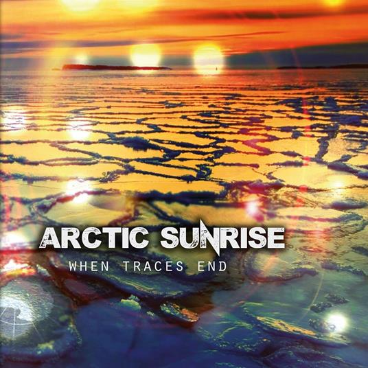 When Traces End - CD Audio di Arctic Sunrise