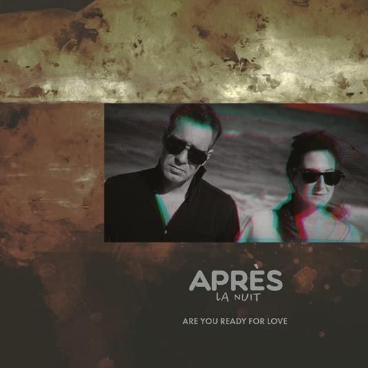 Are You Ready For Love - CD Audio di Après la Nuit