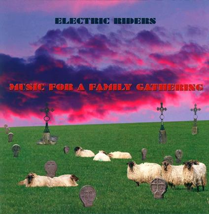 Music For A Family Gather - Vinile LP di Electric Riders