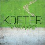 Caribbean Nights - Vinile LP di Koeter