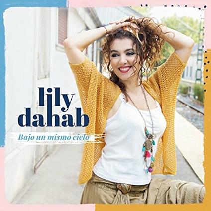 Bajo un mismo cielo - CD Audio di Lily Dahab