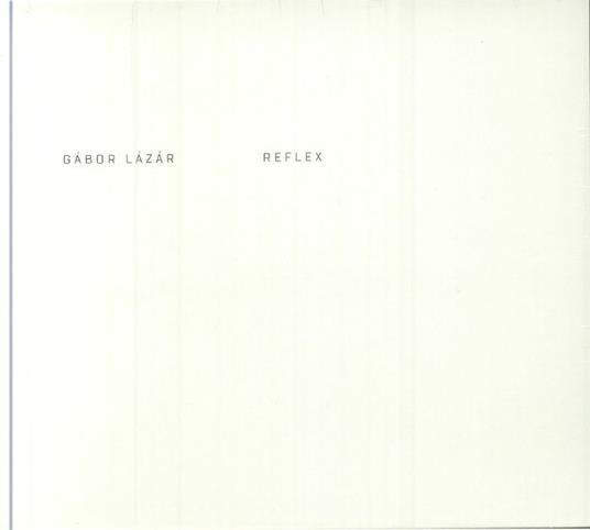 Reflex - CD Audio di Gabor Lazar