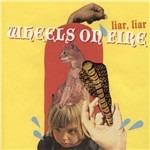 Liar Liar - Vinile LP di Wheels on Fire