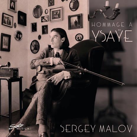 Hommage A Ysaye - CD Audio di Sergey Malov
