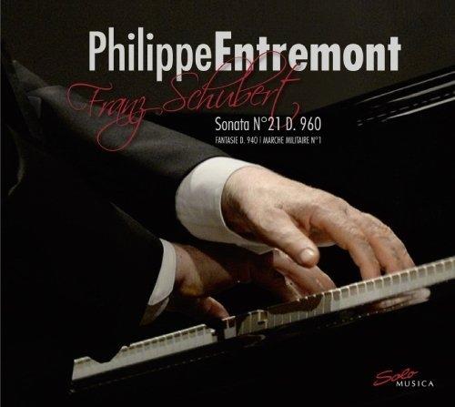 Sonata per Pianoforte n.21 D960 - Fantasia D940 - Marcia militare D733 n.1 - CD Audio di Franz Schubert,Philippe Entremont