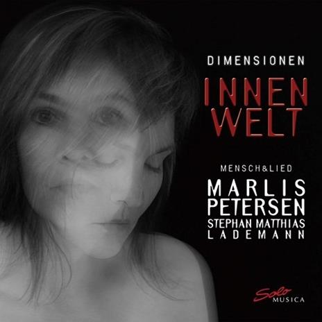 Dimensionen Innen Welt. Lieder - CD Audio di Marlis Petersen