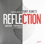 Reflection. Symphonic Music by Yury Kunets