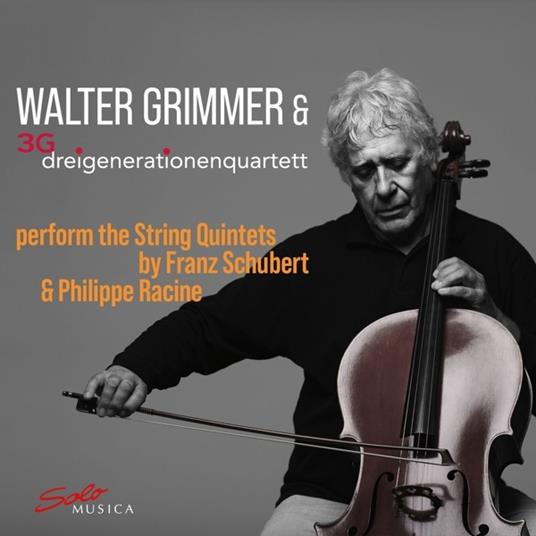 Perform The String Quintets By Franz Schubert & Philippe Racine - CD Audio di Walter & 3g Dreigenerationenquartett Grimmer