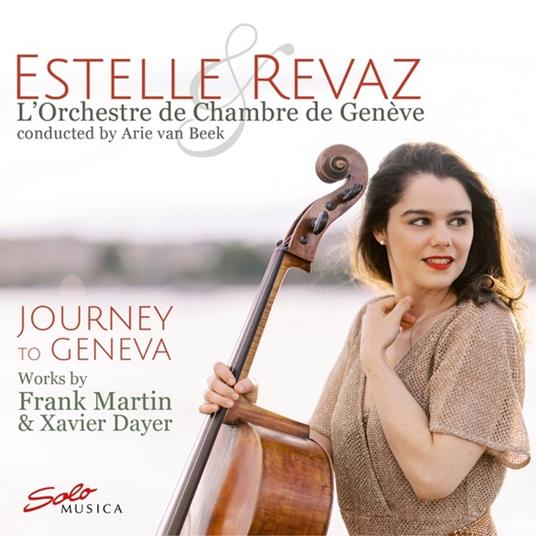 Journey To Geneva. Works By Frank Martin & Xavier Dayer - CD Audio di Estelle Revaz