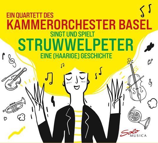 Struwwelpeter - Eine (Haarige) Geschichte - CD Audio di Quartett Des Kammerorchester Basel