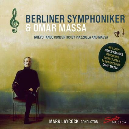 Nuevo Tango Concertos By A. Piazzolla And O. Massa - CD Audio di Berliner Symphoniker - Omar Massa