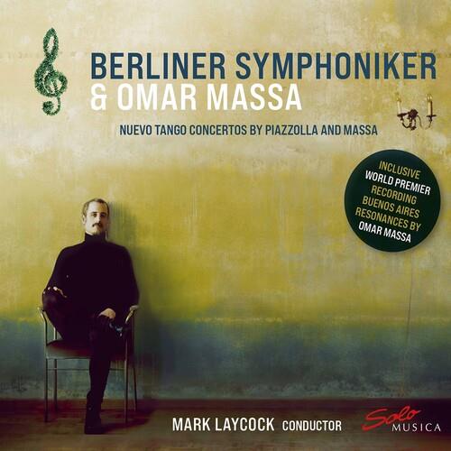 Nuevo Tango Concertos By A. Piazzolla And O. Massa - CD Audio di Berliner Symphoniker - Omar Massa
