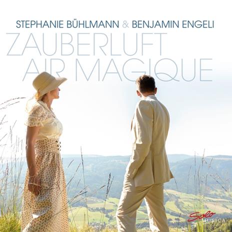 Zauberluft - Air Magique - CD Audio di Stephanie & Benjamin Engeli Buhlmann