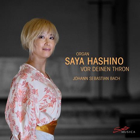 Vor Deinen Thron - CD Audio di Johann Sebastian Bach,Saya Hashino