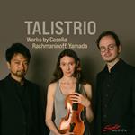 Talistrio: Works By Casella, Rachmaninov, Yamada