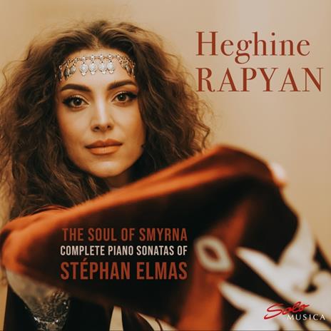 Piano Sonatas The Soul Of Smyrna - CD Audio di Stephan Elmas