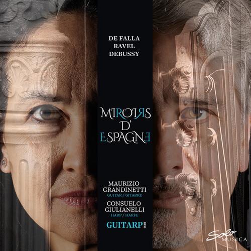 Miroirs d'Espagne - CD Audio di Claude Debussy,Maurice Ravel,Manuel De Falla,Guitarp Duo