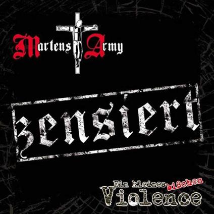 Ein Kleine Bisschen Violence - CD Audio di Martens Army