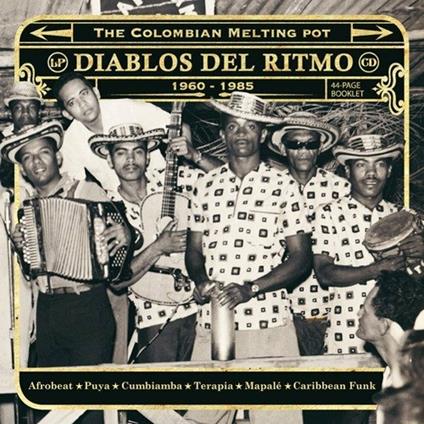 Diablos Del Ritmo. The Colombian Melting Pot 1960-1985 - Vinile LP
