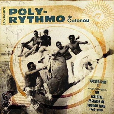 Volumen 3. The Skeletal Essences Of Afr - CD Audio di Orchestre Poly-Rythmo
