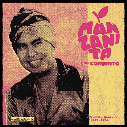 Trujillo, Peru 1971-1974 - Vinile LP di Manzanita y su Conjunto