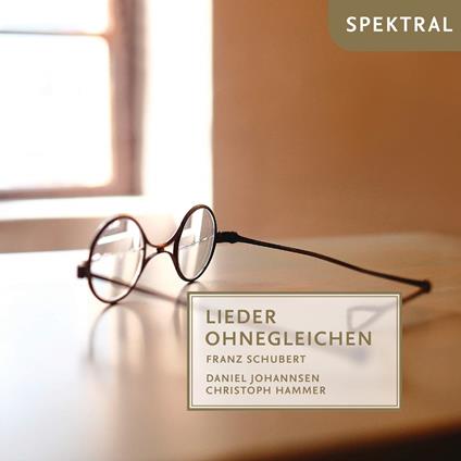 Lieder Ohnegleichen - CD Audio di Franz Schubert