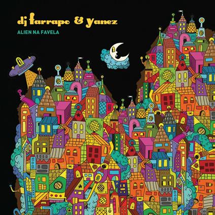 Alien na favela - CD Audio di DJ Farrapo,Yanez