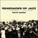 Moyo Wangu - CD Audio di Renegades of Jazz