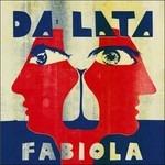 Fabiola - Vinile LP di Da Lata