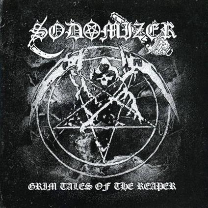 Grim Tales Of The Reaper - CD Audio di Sodomizer
