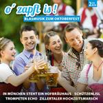 O' Zapft Is!: Blasmusik Zum Oktoberfest
