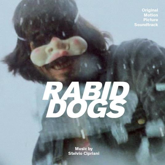 Rabid Dogs (Colonna sonora) - CD Audio di Stelvio Cipriani