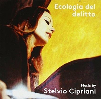 Ecologia Del Delitto (Colonna sonora) - CD Audio di Stelvio Cipriani