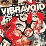 Wake Up Before You Die - Vinile LP di Vibravoid