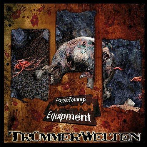 Psycho Totungs Equipment - CD Audio di Trummerwelten