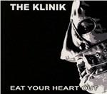 Eat Your Heart Out - CD Audio di Klinik