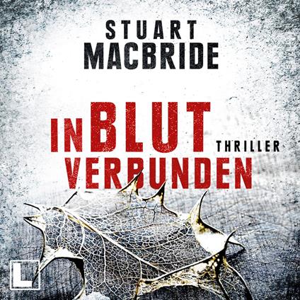 In Blut verbunden - Detective Sergeant Logan McRae, Band 9 (ungekürzt)