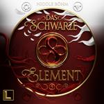 Das schwarze Element - Das schwarze Element, Band 5 (ungekürzt)