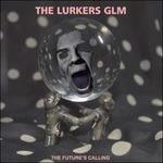 The Future's Calling - Vinile LP di Lurkers GLM