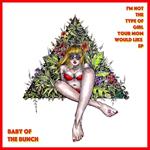 Baby Of The Bunch - I'M Not The Type Of Girl