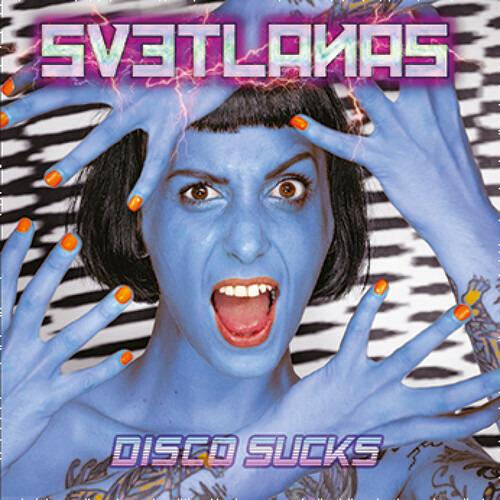 Disco Sucks - CD Audio di Svetlanas