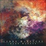 Dark Matter - CD Audio di Leons Massacre