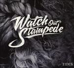 Tides - CD Audio di Watch Out Stampede
