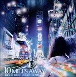 Right Here, Right Now - CD Audio di 10 Miles Away