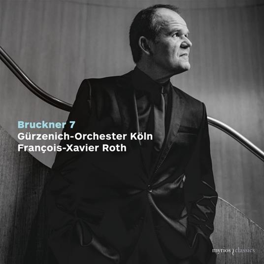 Bruckner 7 - CD Audio di G?Rzenich-Orchester K?Ln - Francois-Xavier Roth