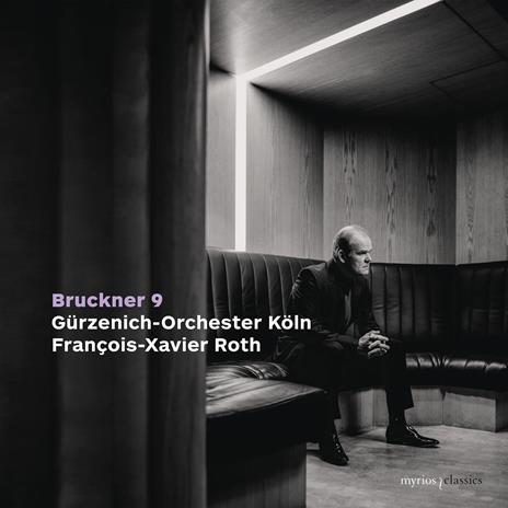 Symphony No.9 - CD Audio di Anton Bruckner,Gurzenich Orchestra Colonia,François-Xavier Roth