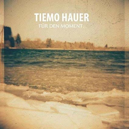 Fuer Den Moment - Vinile LP di Tiemo Hauer